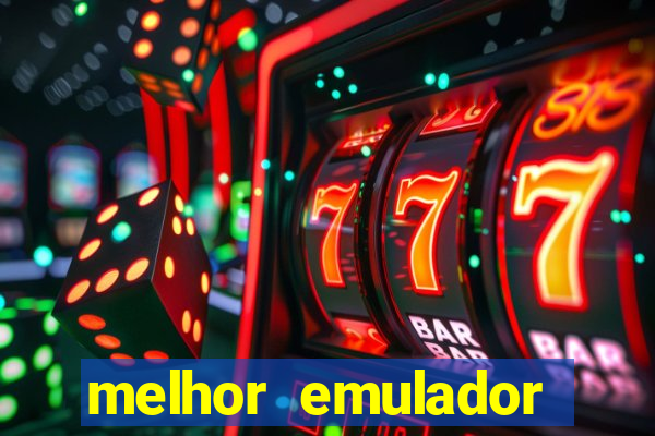 melhor emulador para pc fraco